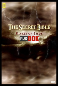 Загадки (секреты) Библии: Соперники Иисуса / The Secret Bible: Rivals of Jesus (2006, HD720, National Geographic)