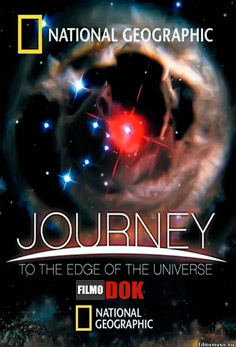 Путешествие на край Вселенной / Journey To The Edge Of The Universe (2008, HD720, National Geographic)
