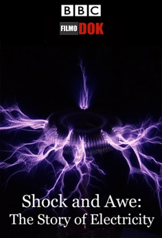 Шок и трепет: История электричества / Shock and Awe: The Story of Electricity (3 серии из 3, 2011, HD720, BBC)