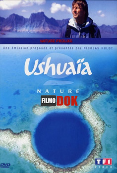 Ушуайя: От побережья до побережья / Ushuaïa nature: D'un océan à l'autre (2007)