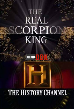 Ступени цивилизации. Настоящий Царь Скорпион / The Real Scorpion King (2 серии, 2002)