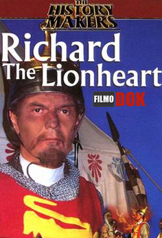 Творцы Истории. Ричард Львиное Cердце / The History Makers. Richard the Lion Heart (1994)
