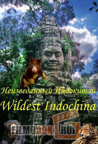[HD] Неизведанный Индокитай / Wildest Indochina / 2014
