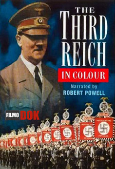 Третий Рейх в цвете: 1937-1945 / The Third Reich, in Color: 1937-1945 (4 части из 4, 1998, HD720)
