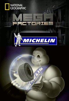 Мегазаводы: Мишлен / Megafactories: Michelin (2011, HD720, National Geographic)