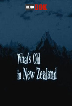 Древности Новой Зеландии / What's Old in Nev Zealand (2012, HD720)