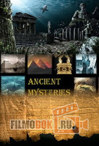 [HD] Тайны древности / Ancient Mysteries / 2016