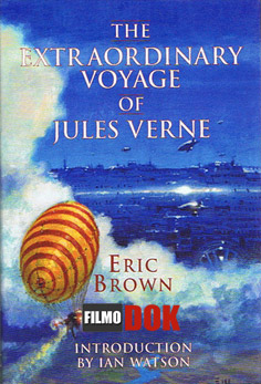Невероятное путешествие Жюля Верна / The Extraordinary Voyage of Jules Verne (2001)