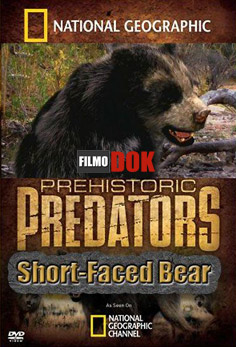 Доисторические хищники. Короткомордый медведь / Prehistoric Predators. Short-Faced Bear (2007, HD720, National Geographic)