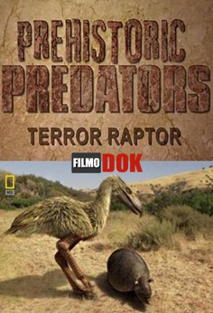 Доисторические хищники. Хищные птице-ящеры / Prehistoric Predators. Terror Raptor (2007, HD720, National Geographic)