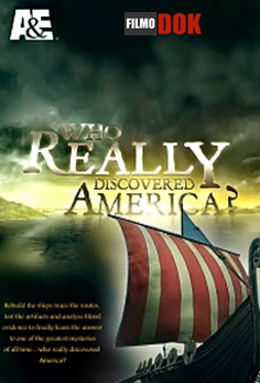 Кто на самом деле открыл Америку / Who Really Discovered America (2010, History Channel)