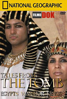 Рассказы из могилы Короля Воинов Египта / Tales from the tomb Egypts Warrior King (2009)