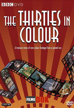 Тридцатые в цвете / The Thirties in Colour (1-4 серии из 4, 2008, BBC)