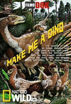 Знакомьтесь - динозавры / Make Me A Dino (2010, HD720, National Geographic)