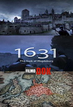 1631 год - Осада и разграбление Магдебурга / 1631 - The Sack of Magdeburg (2006, History)
