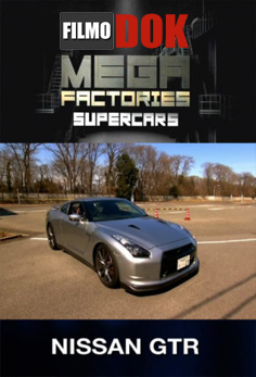Мегазаводы: Суперавтомобили. Ниссан GT-R / Megafactories. Supercars: Nissan GT-R (2012, National Geographic)