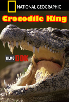 National Geographic: Король крокодилов / Crocodile King (2010)