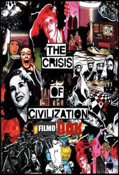 Кризис цивилизации / The Crisis of Civilization (2011)