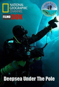 В глубинах Ледовитого океана / National Geographic. Deepsea Under The Pole (2010, HD720)