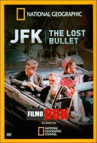 Джон Ф. Кеннеди. Пропавшая пуля / National Geographic: JFK: The Lost Bullet (2011, HD720)