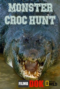 Охота на гигантского крокодила / Monster Croc Hunt (2013, HD720)