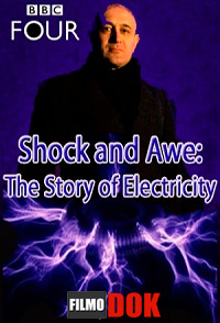 Шок и трепет. История электричества / BBC. Shock and Awe: The Story of Electricity (3 серии из 3, 2011, HD720)