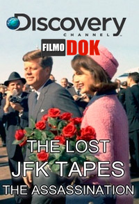Кеннеди. Запись с борта номер один / The Lost JFK Tapes: The Assassination (2009)