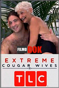 Охотницы на молодых / Extreme cougar wives (2012)