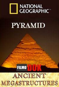 Суперсооружения древности. Великая пирамида / National Geographic. Ancient Megastructures. The Great Pyramid (2008, HD720