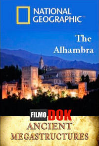 Суперсооружения древности. Альгамбра / National Geographic. Ancient Megastructures. Alhambra (2008, HD720