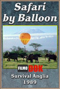 Борьба за выживание. Сафари на воздушном шаре / Kingdoms of Survival. Safari by Balloon (1989)