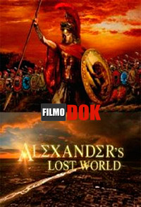 Затерянный мир Александра Великого / Alexander’s Lost World (1-6 серии из 6, 2013)