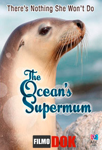 Исключительные морские млекопитающие / The Ocean's Supermum (2009)