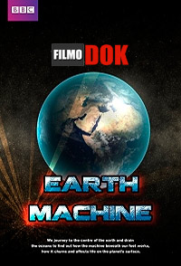 Как устроена Земля / BBC: Earth Machine (2 серии из 2, 2011)
