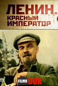 Ленин. Красный император (1-3 серии из 3, 2014)