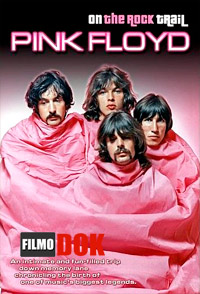 Pink Floyd. На тропе рока / Pink Floyd On The Rock Trail (2006)