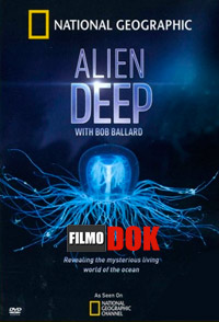 Неисследованные глубины (1 сезон) / National Geographic: Alien Deep with Bob Ballard (2012, HD720)