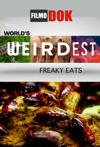 Самые странные в мире. Шокирующая еда / National Geographic. World's Weirdest: Freaky Eats (2012, HD720)