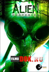 [HD720] Загадки пришельцев / Alien Mysteries (1 сезон, все серии, 2013)