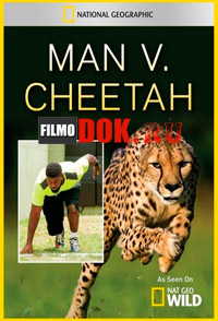 [HD720] Человек против гепарда / Nat Geo Wild: Man v. Cheetah / 2013