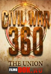 Панорамный взгляд на гражданскую войну в США (3 серии из 3) / Civil war 360 / 2013