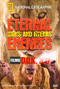 Заклятые враги: львы и гиены / National Geographic. Eternal Enemies: Lions And Hyenas / 1992