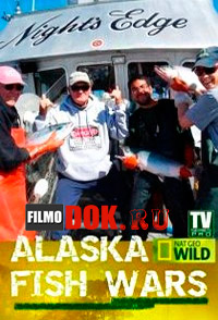 Аляска: Война за рыбу / National Geographic. Alaska: Fish Wars / 2014