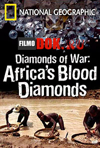 Бриллианты войны: Кровавые африканские алмазы / Diamonds of War: Africa's Blood Diamonds / 2002