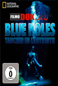 [HD720] Погружение в лабиринт / Diving The Labyrinth (Blue Holes. Tauchen im Labyrinth) / 2010