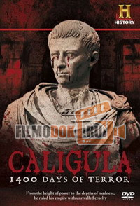 [HD720] Калигула. 1400 дней террора / Caligula: 1400 Days of Terror / 2012