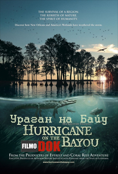Ураган на Байу / Hurricane on the Bayou (2006, HD720)