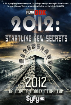 2012: На пороге новых открытий / 2012: Startling New Secrets (2009, HD720)