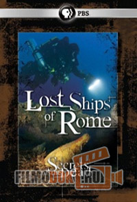 [HD720] Тайны Мертвых. Потерянные корабли Древнего Рима / Lost Ships of Rome / 2010 National Geographic.
