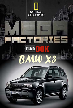 Мегазаводы: БМВ Х3 / Megafactories: BMW X3 (2011, HD720, National Geographic)